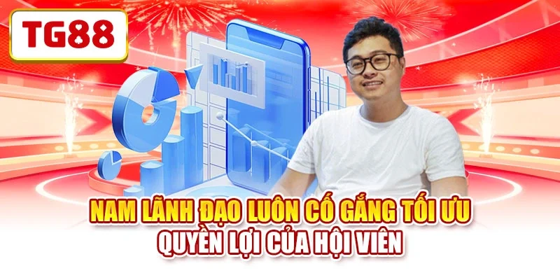 Nam lãnh đạo luôn cố gắng tối ưu quyền lợi của hội viên Nam lãnh đạo luôn cố gắng tối ưu quyền lợi của hội viên