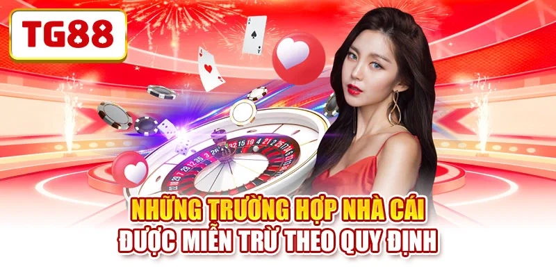 Những trường hợp nhà cái được miễn trừ theo quy định Những trường hợp nhà cái được miễn trừ theo quy định