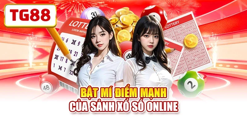 Bật mí điểm mạnh của sảnh xổ số online Bật mí điểm mạnh của sảnh xổ số online